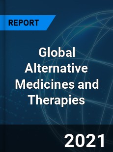 Global Alternative Medicines and Therapies Market