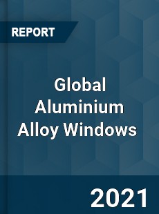 Global Aluminium Alloy Windows Market