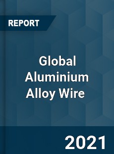 Global Aluminium Alloy Wire Market