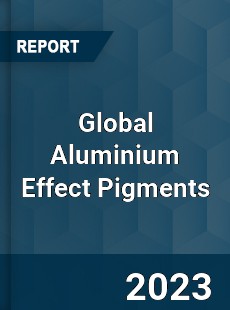 Global Aluminium Effect Pigments Industry