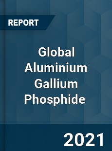 Global Aluminium Gallium Phosphide Market