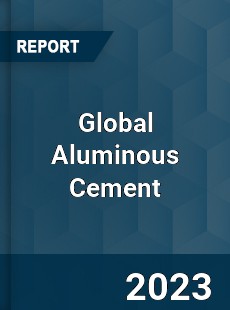 Global Aluminous Cement Industry