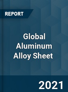 Global Aluminum Alloy Sheet Market