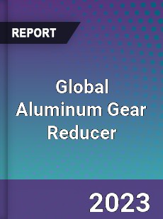 Global Aluminum Gear Reducer Industry