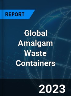 Global Amalgam Waste Containers Industry