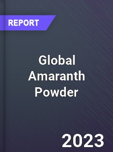 Global Amaranth Powder Industry