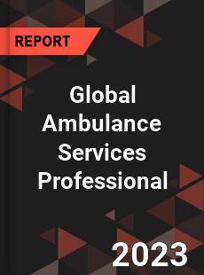 Global Ambulance Services Professional Market