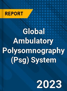 Global Ambulatory Polysomnography System Industry