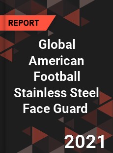 Global American Football Stainless Steel Face Guard Market