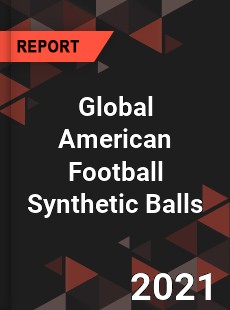 Global American Football Synthetic Balls Market