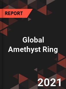 Global Amethyst Ring Market