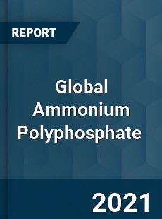 Global Ammonium Polyphosphate Market