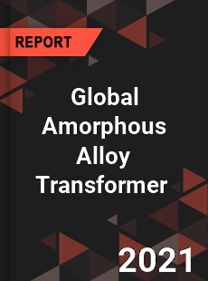 Global Amorphous Alloy Transformer Market