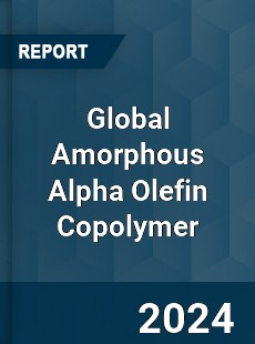 Global Amorphous Alpha Olefin Copolymer Industry