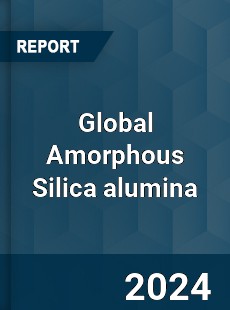 Global Amorphous Silica alumina Industry