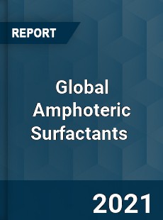 Global Amphoteric Surfactants Market