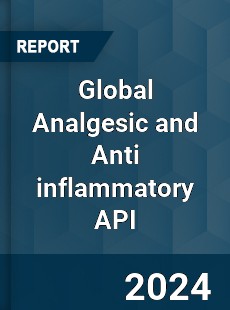 Global Analgesic and Anti inflammatory API Industry