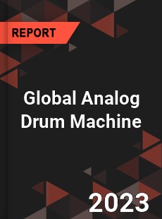 Global Analog Drum Machine Industry