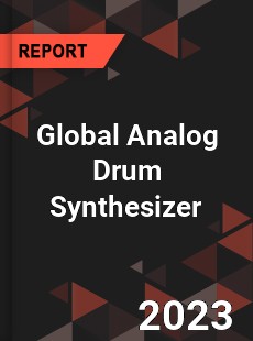 Global Analog Drum Synthesizer Industry