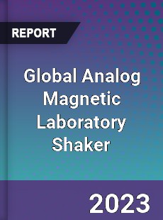 Global Analog Magnetic Laboratory Shaker Industry