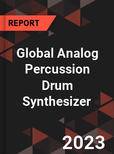 Global Analog Percussion Drum Synthesizer Industry