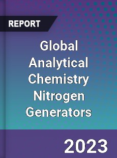 Global Analytical Chemistry Nitrogen Generators Market