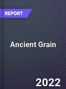 Global Ancient Grain Market