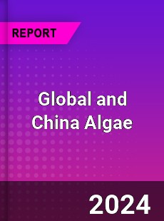 Global and China Algae Industry