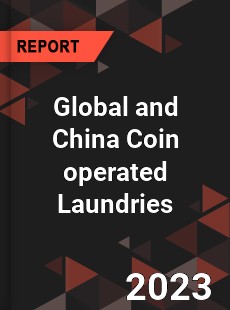 Global and China Coin operated Laundries Industry