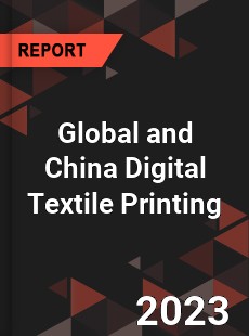 Global and China Digital Textile Printing Industry