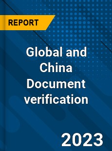 Global and China Document verification Industry