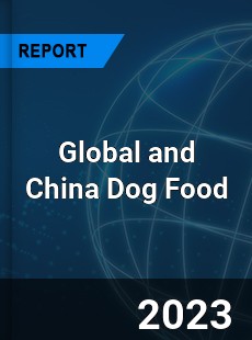 Global and China Dog Food Industry