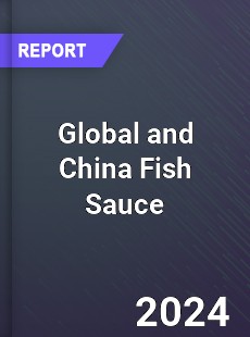 Global and China Fish Sauce Industry