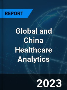 Global and China Healthcare Analytics Industry