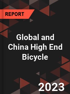 Global and China High End Bicycle Industry