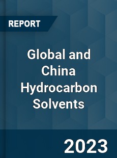 Global and China Hydrocarbon Solvents Industry