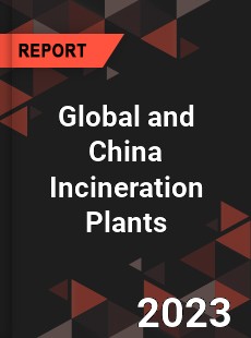 Global and China Incineration Plants Industry