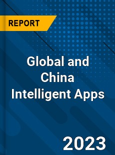 Global and China Intelligent Apps Industry