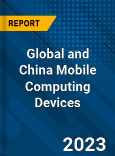 Global and China Mobile Computing Devices Industry