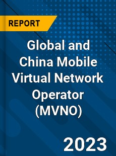 Global and China Mobile Virtual Network Operator Industry