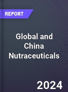 Global and China Nutraceuticals Industry