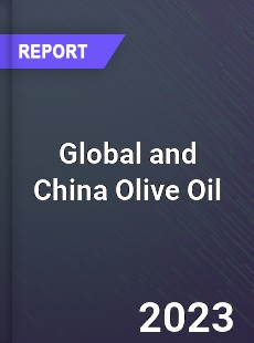 Global and China Olive Oil Industry