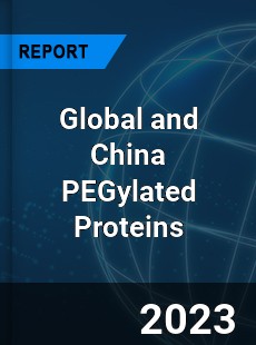 Global and China PEGylated Proteins Industry