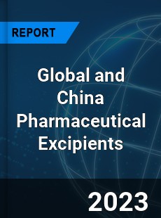 Global and China Pharmaceutical Excipients Industry