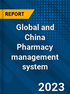 Global and China Pharmacy management system Industry