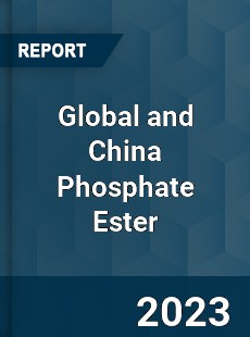 Global and China Phosphate Ester Industry