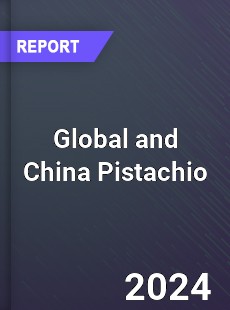 Global and China Pistachio Industry