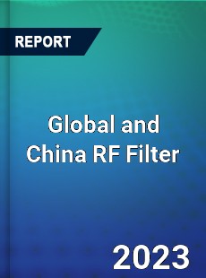 Global and China RF Filter Industry