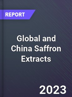 Global and China Saffron Extracts Industry