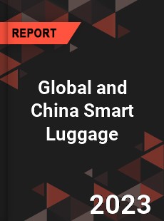 Global and China Smart Luggage Industry